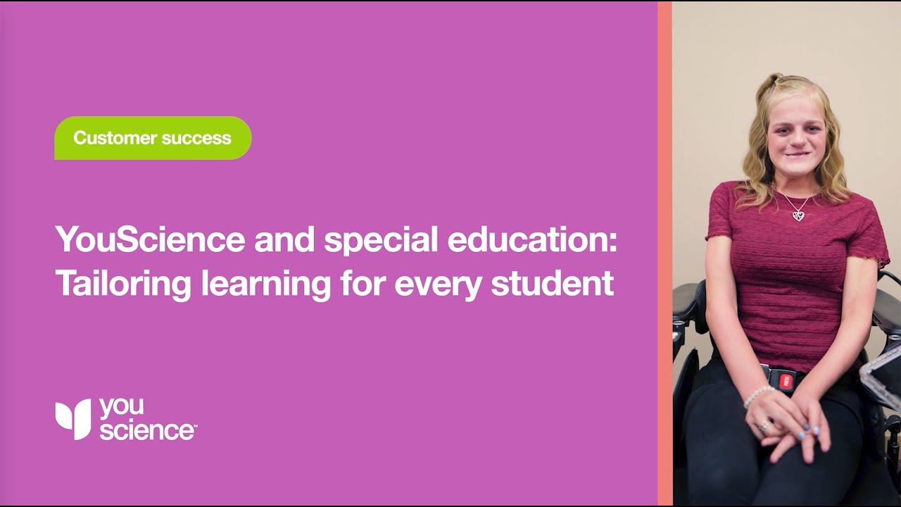YouScience and special education: Tailoring learning for every student