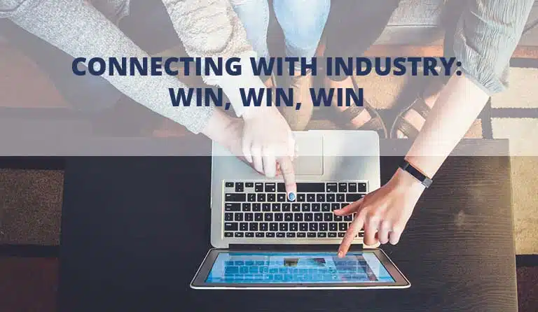 Connecting with Industry: Win, Win, Win