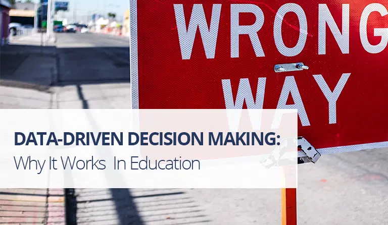 Data-Driven Decision Making: Why It Works in Education