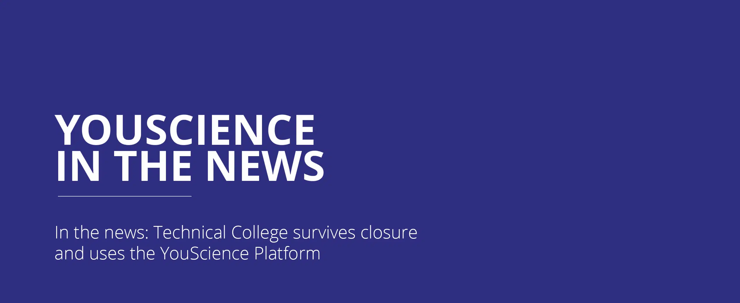 Technical College survives closure and uses the YouScience Platform