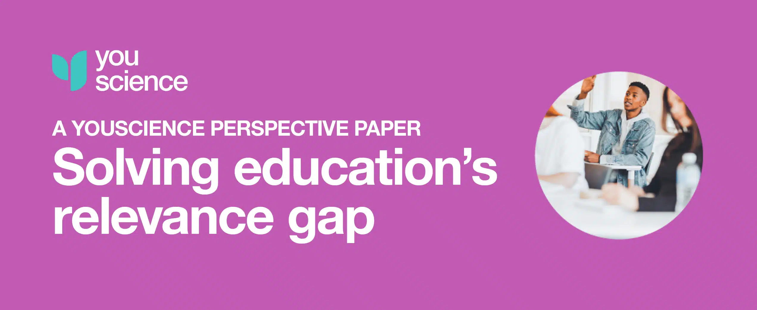 Image for A YouScience Perspective Paper: Solving education's relevance gap