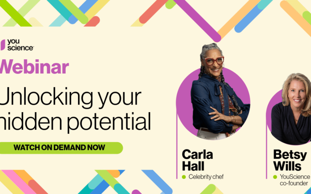 Unlocking your hidden potential with Carla Hall & YouScience’s Betsy Wills