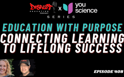 Disrupt Education Podcast 2: Education with Purpose